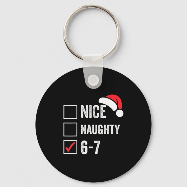 67 Meme Six Seven Nice Naughty Christmas For Men W Key Ring (Front)