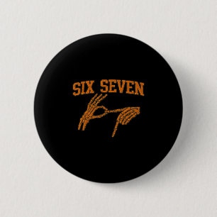 67 Meme Skeleton Hand Halloween Haunted 6 7 Six Se Cm Round Badge