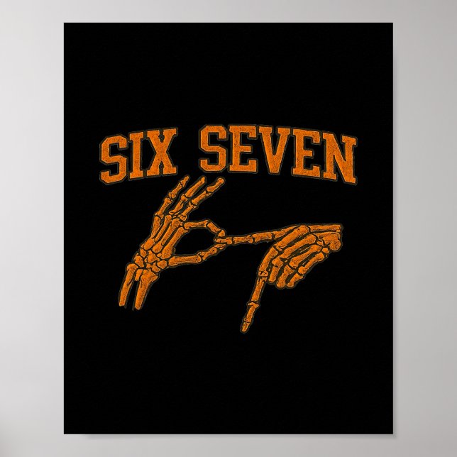 67 Meme Skeleton Hand Halloween Haunted 6 7 Six Se Poster (Front)