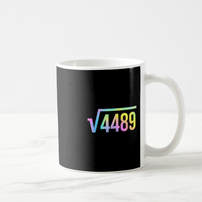 67 Meme Slang Tie Dye Funny Square Root 4489 Math  Coffee Mug (Right)