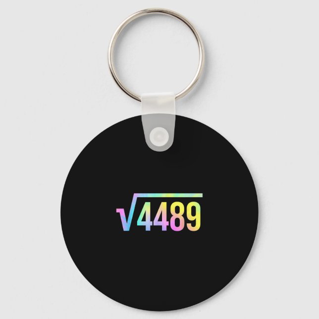 67 Meme Slang Tie Dye Funny Square Root 4489 Math  Key Ring (Front)