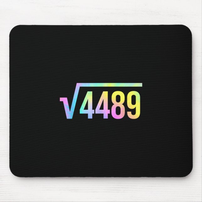 67 Meme Slang Tie Dye Funny Square Root 4489 Math  Mouse Mat (Front)