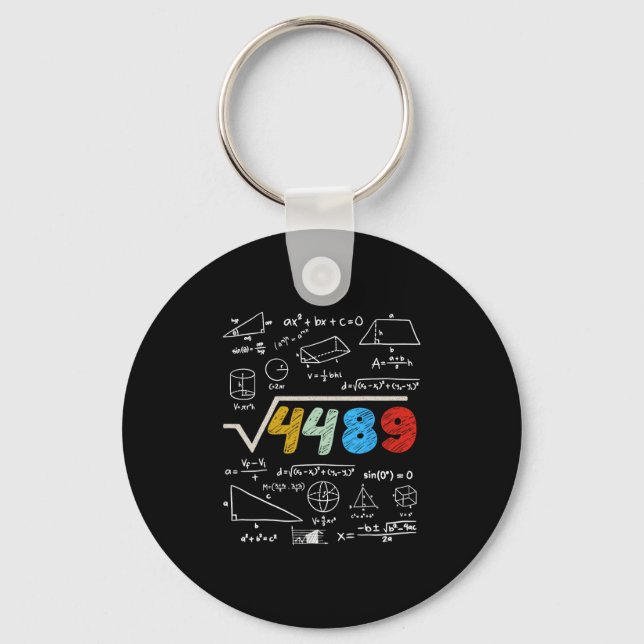 67 Meme Square Root 4489 Do The Math Funny Birthda Key Ring (Front)