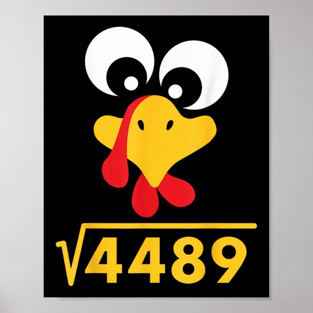 67 Meme Square Root 4489 Turkey Thanksgiving Math  Poster (Front)