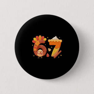 67 Meme Thanksgiving Turkey Day Funny Holiday Six  6 Cm Round Badge