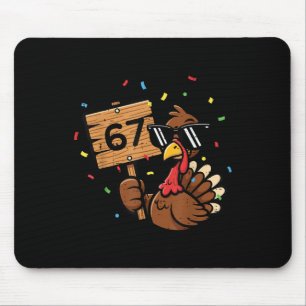 67 Meme Thanksgiving Turkey Funny 6 7 Boys Teen Ki Mouse Mat