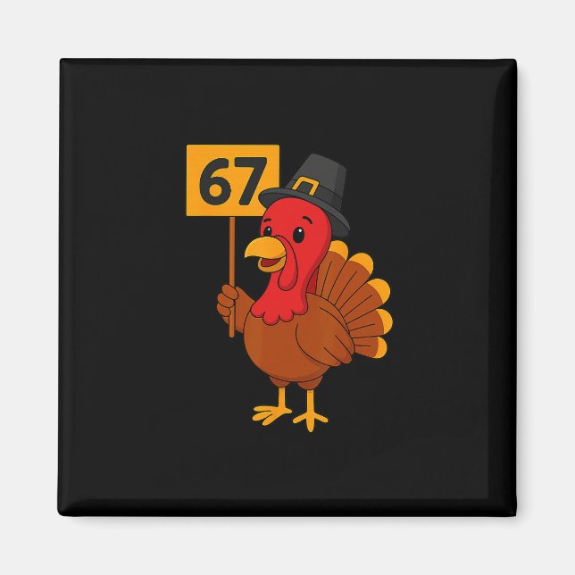 67 Meme Turkey Funny Thanksgiving 6 7 Six Seven Ki Magnet (Front)