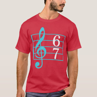 67 Music Meme Slang Six Seven Music Teacher Funny T-Shirt