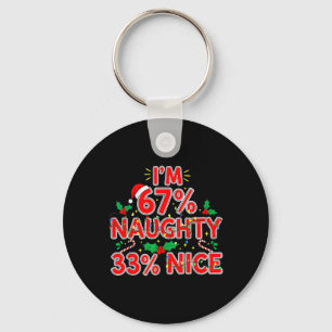 67% Naughty 33% Nice Funny Xmas 67 Kids Meme Chris Key Ring