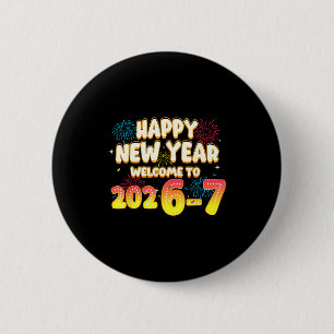 67 New Year's Eve - Happy New Year 2026-7 Funny 67 6 Cm Round Badge
