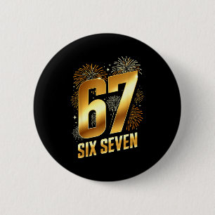 67 New Years Eve Party Pajama Shirt 6 7 Meme 67 20 6 Cm Round Badge