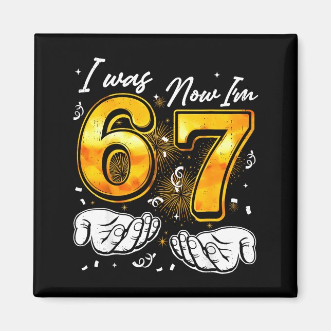 67 New Years Eve Party Pajama Shirt 6 7 Meme 67 20 Magnet (Front)