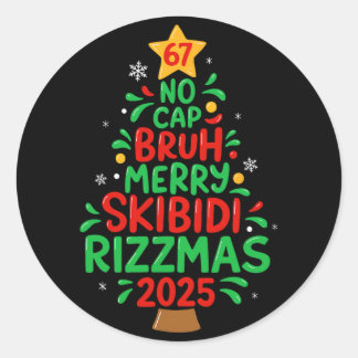 67 No Cap Bruh Skibidi Rizzmas Gen Alpha Kids Chri Classic Round Sticker