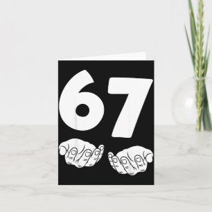 67 Number Sixty-seven Funny Hands Meme Teen Kid Ma Card