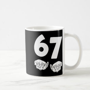 67 Number Sixty-seven Funny Hands Meme Teen Kid Ma Coffee Mug