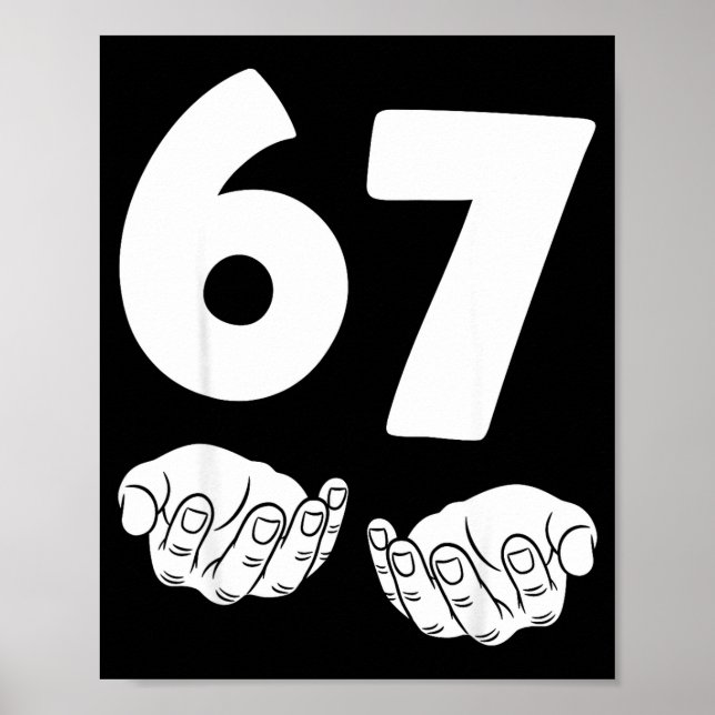 67 Number Sixty-seven Funny Hands Meme Teen Kid Ma Poster (Front)