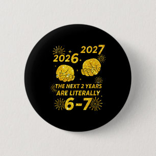 67 Nye 2026 Funny Boys Kids New Years Eve Party 6 6 Cm Round Badge