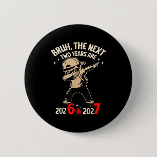 67 Nye 2026 Funny Boys Kids New Years Eve Party 6 6 Cm Round Badge