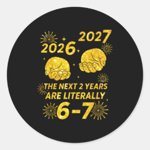 67 Nye 2026 Funny Boys Kids New Years Eve Party 6  Classic Round Sticker