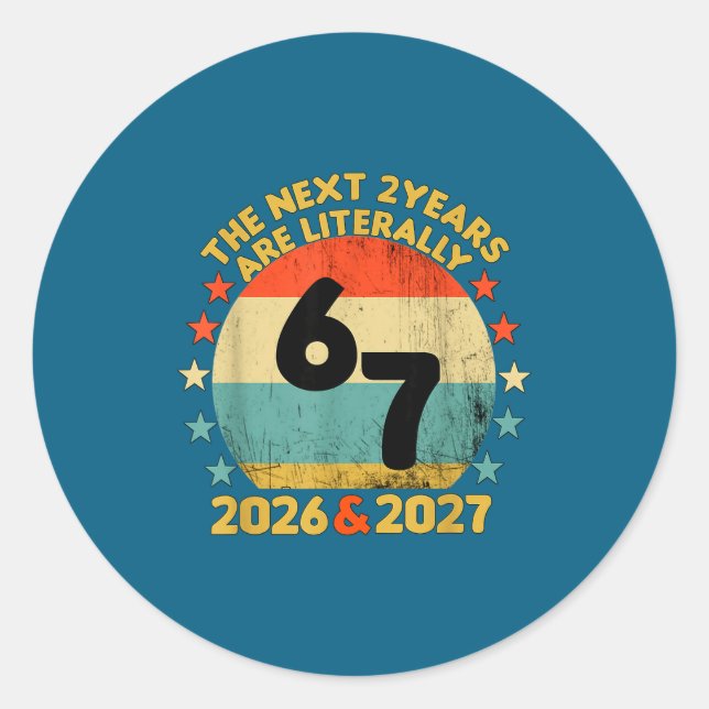 67 Nye 2026 Funny Boys Kids New Years Eve Party 6  Classic Round Sticker (Front)