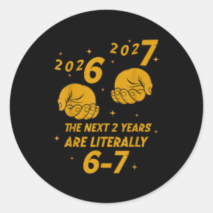 67 Nye 2026 Funny Boys Kids New Years Eve Party 6  Classic Round Sticker