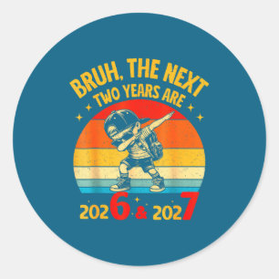 67 Nye 2026 Funny Boys Kids New Years Eve Party 6  Classic Round Sticker