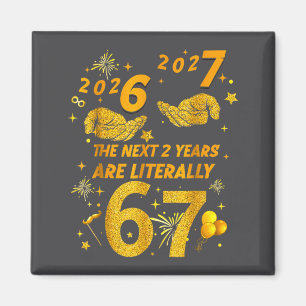 67 Nye 2026 Funny Boys Kids New Years Eve Party 6  Magnet