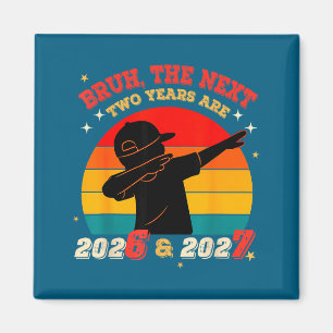 67 Nye 2026 Funny Boys Kids New Years Eve Party 6 Magnet