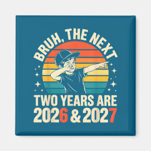 67 Nye 2026 Funny Boys Kids New Years Eve Party 6  Magnet