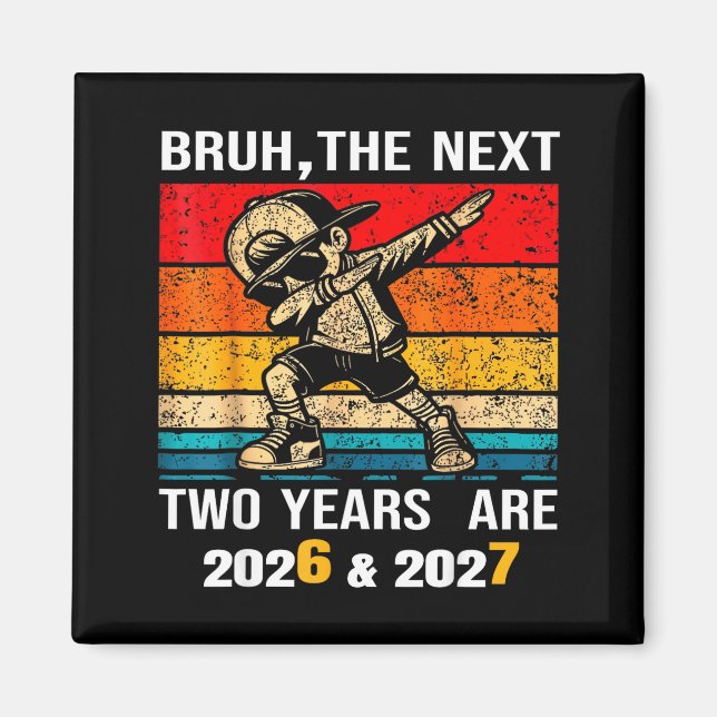 67 Nye 2026 Funny Boys Kids New Years Eve Party 6  Magnet (Front)