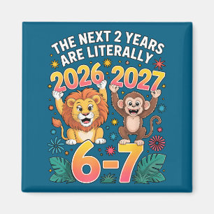 67 Nye 2026 Funny Boys Kids New Years Eve Party 6  Magnet