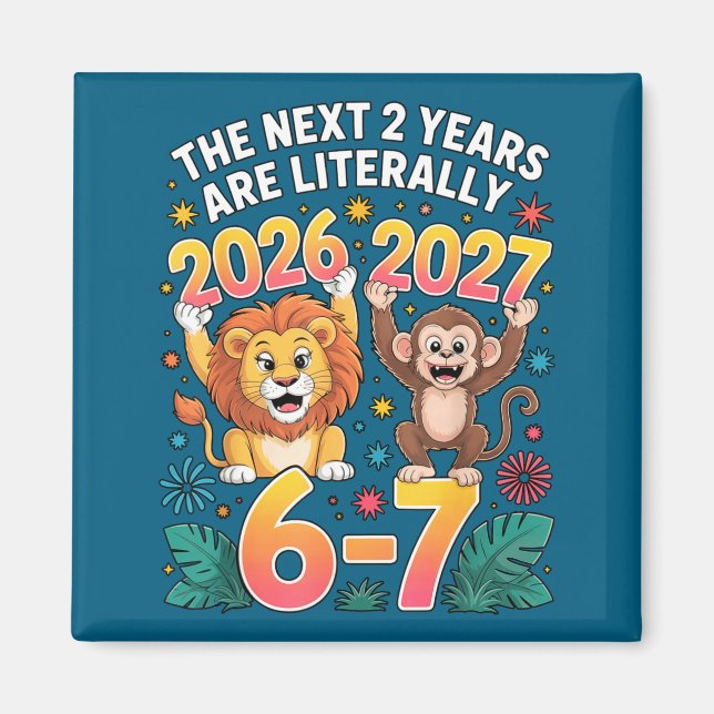 67 Nye 2026 Funny Boys Kids New Years Eve Party 6  Magnet (Front)