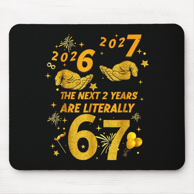 67 Nye 2026 Funny Boys Kids New Years Eve Party 6  Mouse Mat (Front)