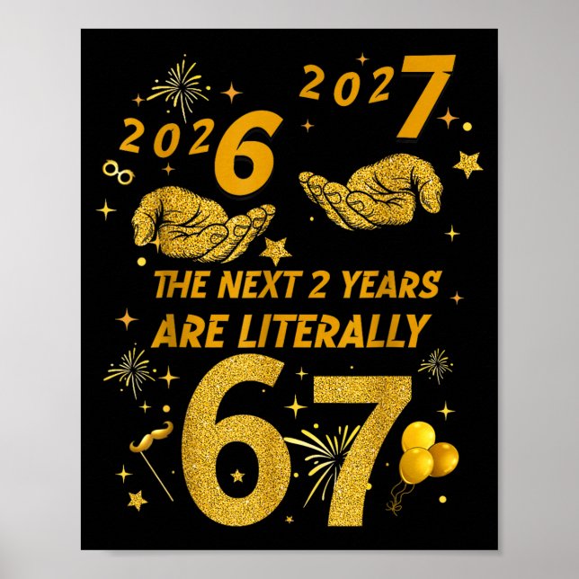 67 Nye 2026 Funny Boys Kids New Years Eve Party 6  Poster (Front)