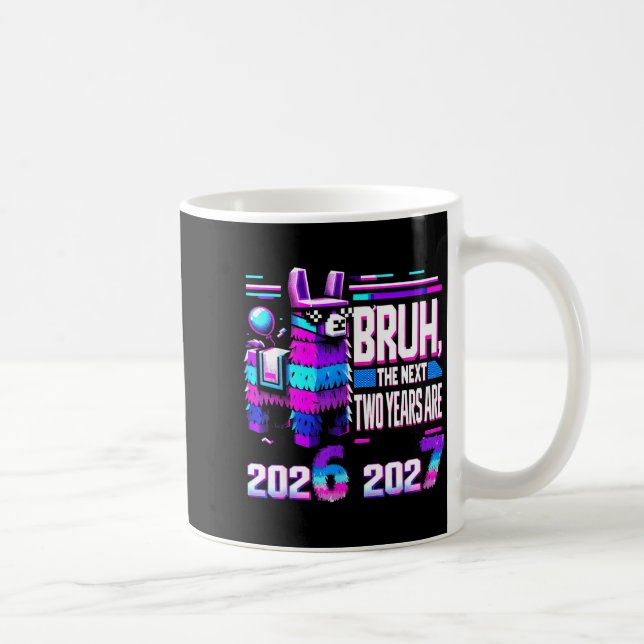 67 Nye 2026 Funny Llama Nata New Years Eve Party 6 Coffee Mug (Right)