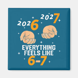 67 Nye 2026 New Years Funny 6 7 Number Six Seven M Magnet