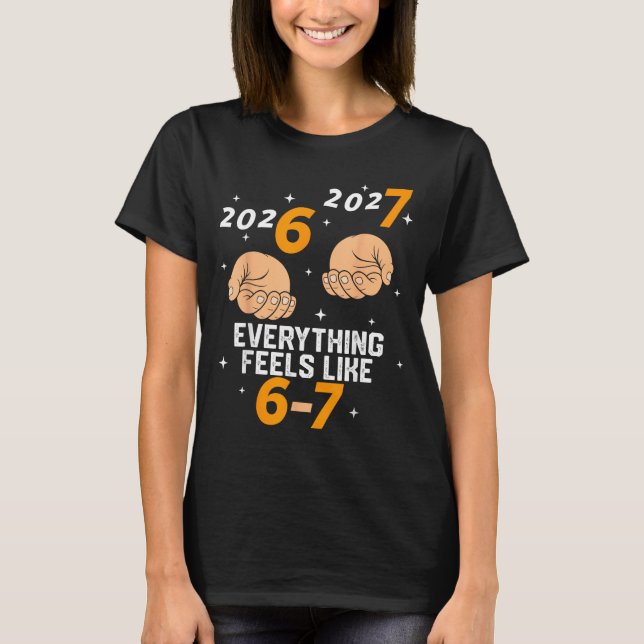 67 Nye 2026 New Years Funny 6 7 Number Six Seven M T-Shirt (Front)
