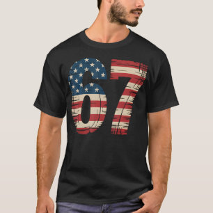 67 Patriotic American Flag Usa Six Seven 6 7 Meme  T-Shirt