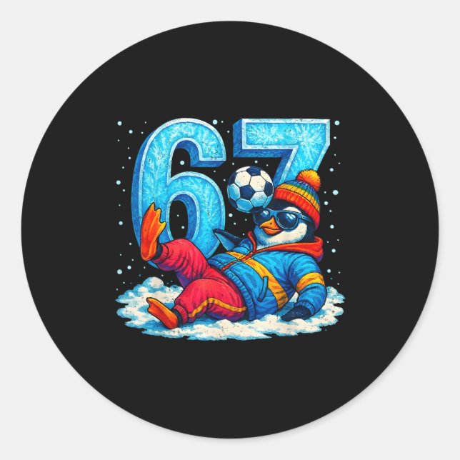67 Penguin Soccer Funny Winter Meme Gift  Classic Round Sticker (Front)