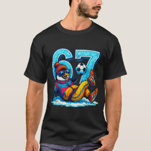 67 Penguin Soccer Funny Winter Meme Gift T-Shirt