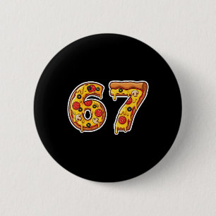 67 Pizza Drip Meme Funny Six Seven Gen Alpha Slang 6 Cm Round Badge