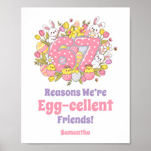 67 Reasons We’re Egg-cellent Friends! Easter Poster
