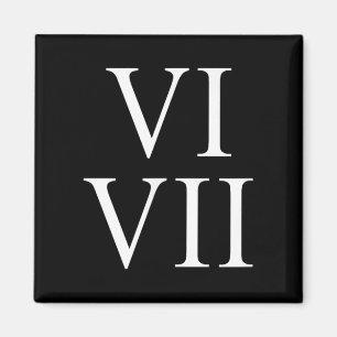 67 Roman Numerals Vi Vii Funny Six Seven Meme Matc Magnet