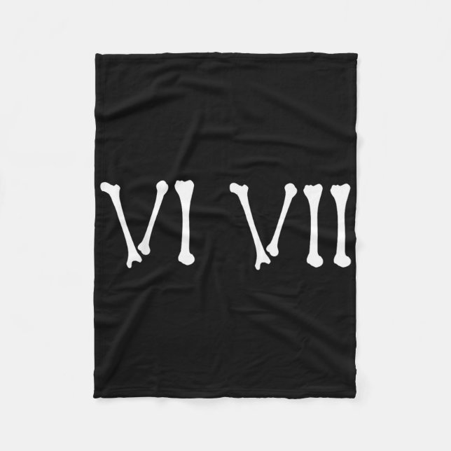 67 Roman Numerals Vi Vii Funny Skeleton Halloween  Fleece Blanket (Front)