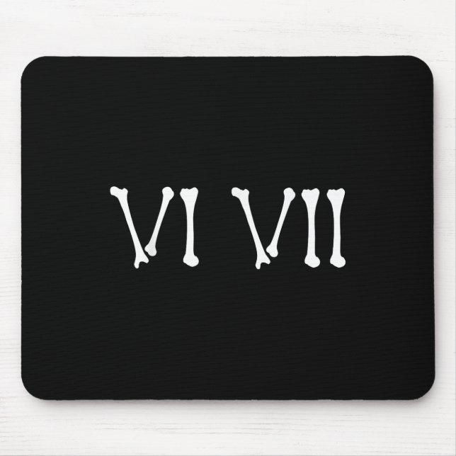 67 Roman Numerals Vi Vii Funny Skeleton Halloween  Mouse Mat (Front)