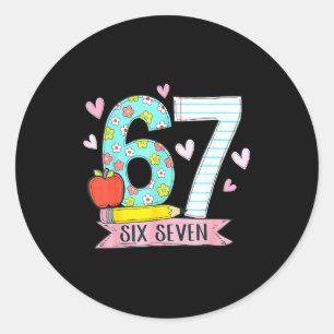 67 Shirt For Teachers 67 Meme Women Teacher Six Se Classic Round Sticker