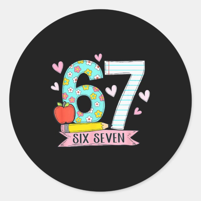 67 Shirt For Teachers 67 Meme Women Teacher Six Se Classic Round Sticker (Front)