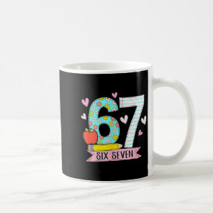 67 Shirt For Teachers 67 Meme Women Teacher Six Se Coffee Mug