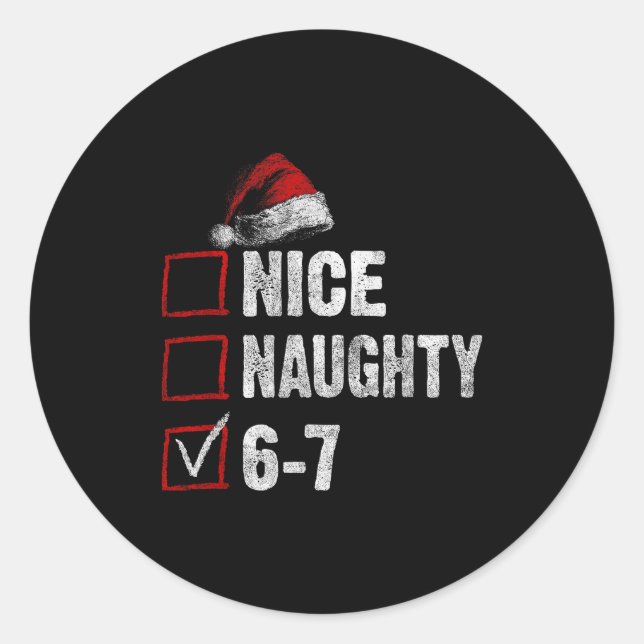 67 Shirt Nice Naughty 67 Funny Christmas Boys Girl Classic Round Sticker (Front)