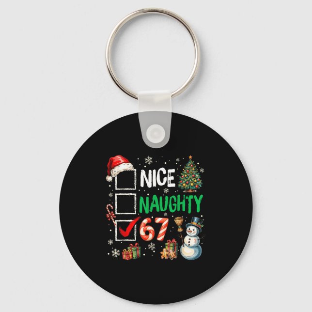 67 Shirt Nice Naughty 67 Funny Christmas Boys Girl Key Ring (Front)